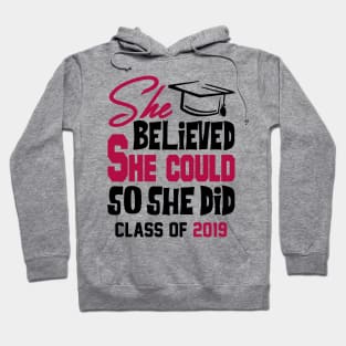 She Believed She Could Class of 2019 Hoodie